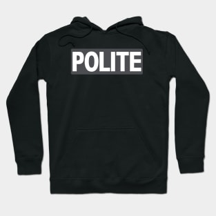 POLITE Hoodie